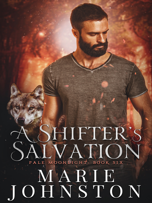 Title details for A Shifter's Salvation by Marie Johnston - Available